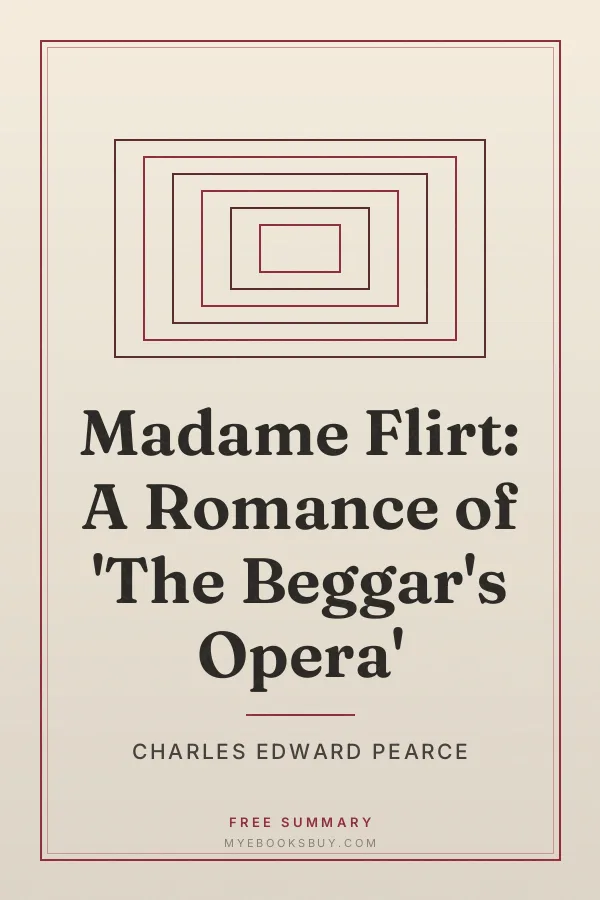 Cover of Madame Flirt: A Romance of 'The Beggar's Opera'