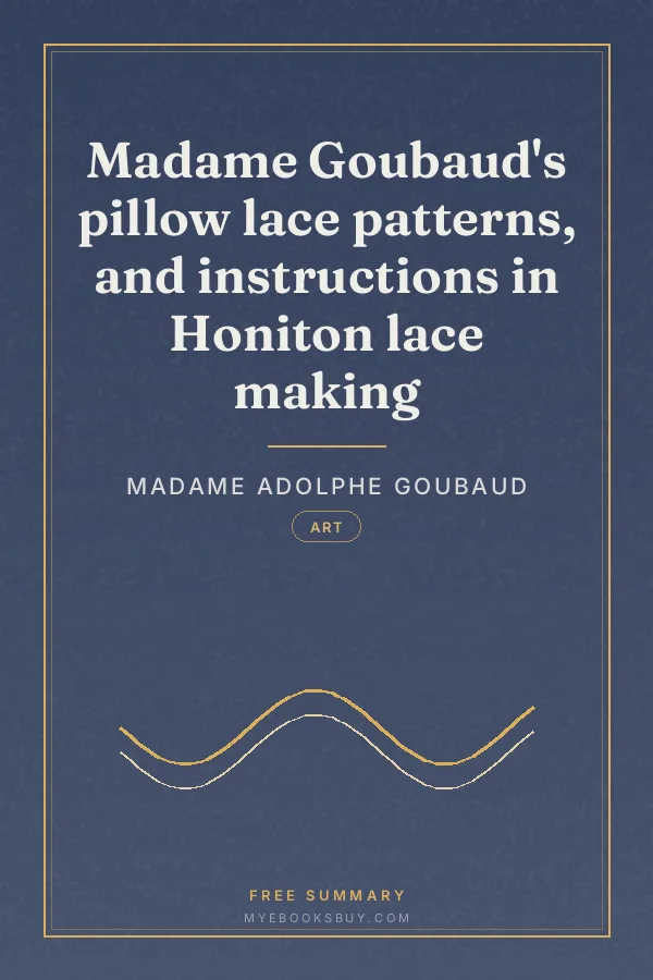 Cover of Madame Goubaud's pillow lace patterns, and instructions in Honiton lace making