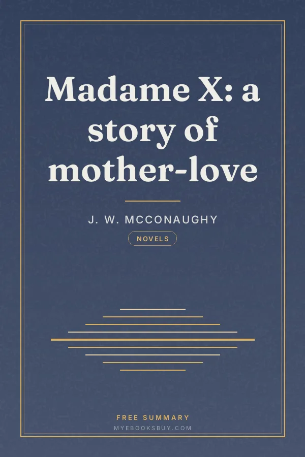 Cover of Madame X: a story of mother-love