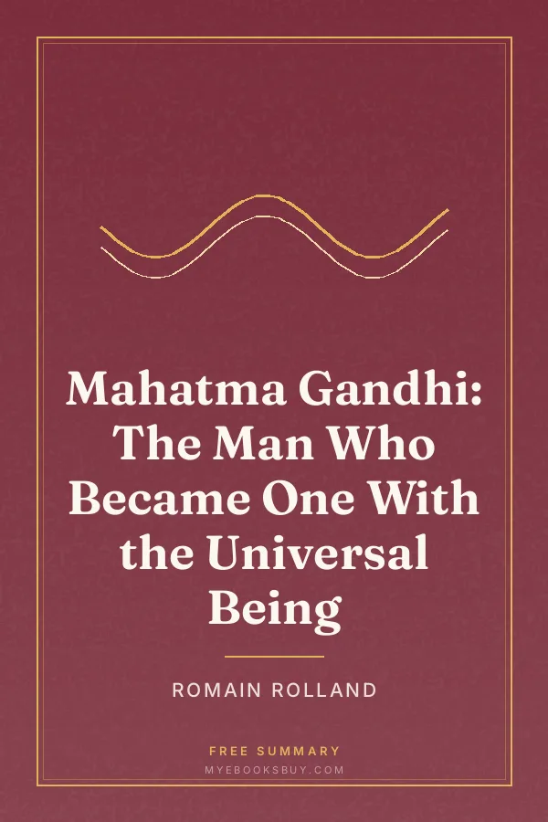 Cover of Mahatma Gandhi: The Man Who Became One With the Universal Being