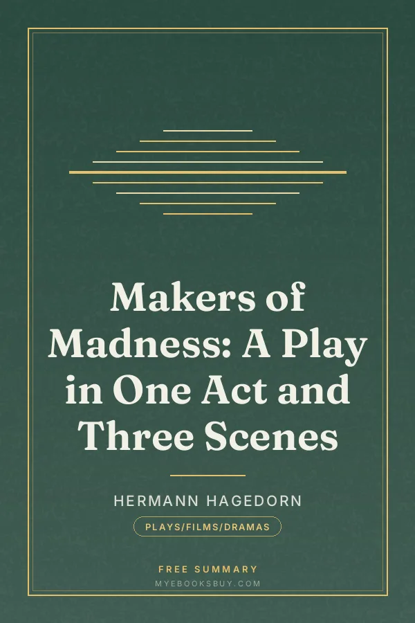 Cover of Makers of Madness: A Play in One Act and Three Scenes