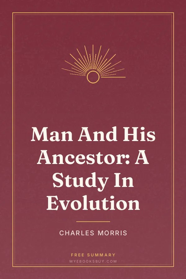 Cover of Man And His Ancestor: A Study In Evolution