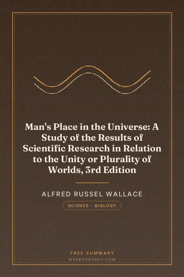 Cover of Man's Place in the Universe: A Study of the Results of Scientific Research in Relation to the Unity or Plurality of Worlds, 3rd Edition