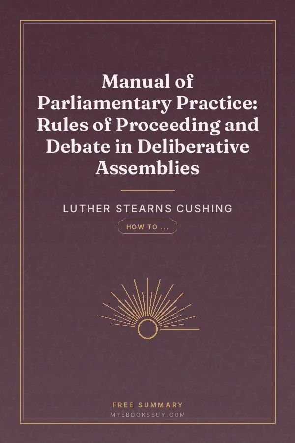 Cover of Manual of Parliamentary Practice: Rules of Proceeding and Debate in Deliberative Assemblies