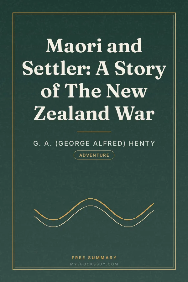 Cover of Maori and Settler: A Story of The New Zealand War