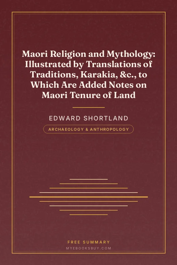 Cover of Maori Religion and Mythology: Illustrated by Translations of Traditions, Karakia, &c., to Which Are Added Notes on Maori Tenure of Land