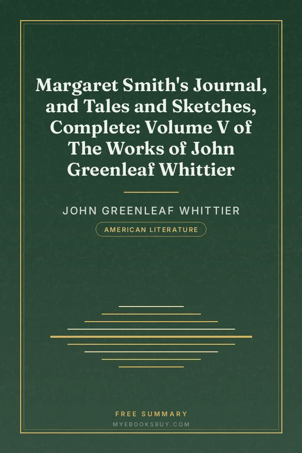 Cover of Margaret Smith's Journal, and Tales and Sketches, Complete: Volume V of The Works of John Greenleaf Whittier