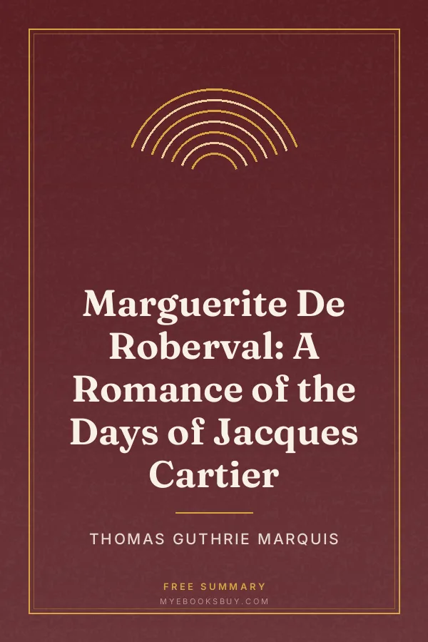 Cover of Marguerite De Roberval: A Romance of the Days of Jacques Cartier