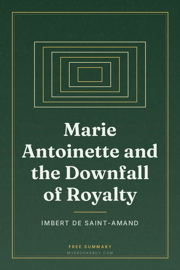 Cover of Marie Antoinette and the Downfall of Royalty