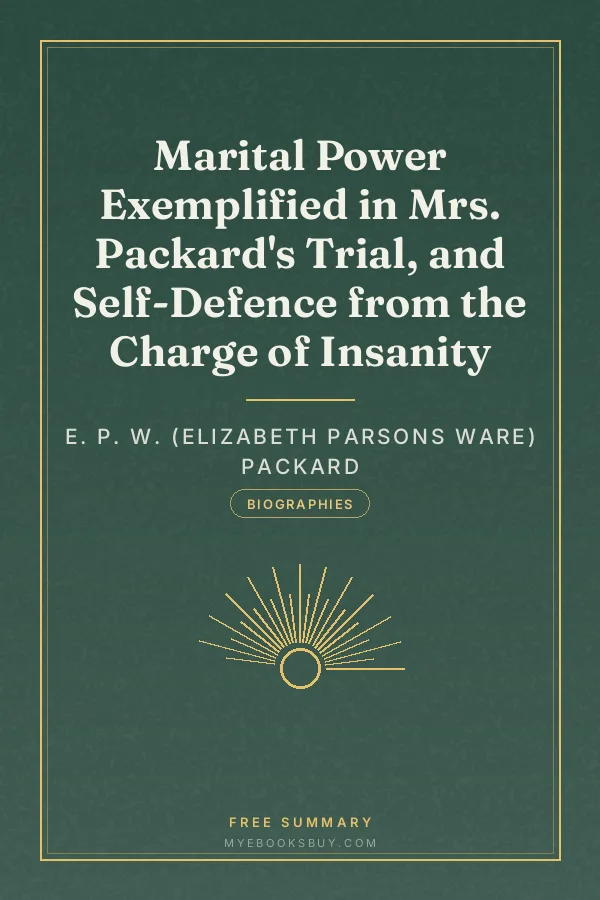 Cover of Marital Power Exemplified in Mrs. Packard's Trial, and Self-Defence from the Charge of Insanity