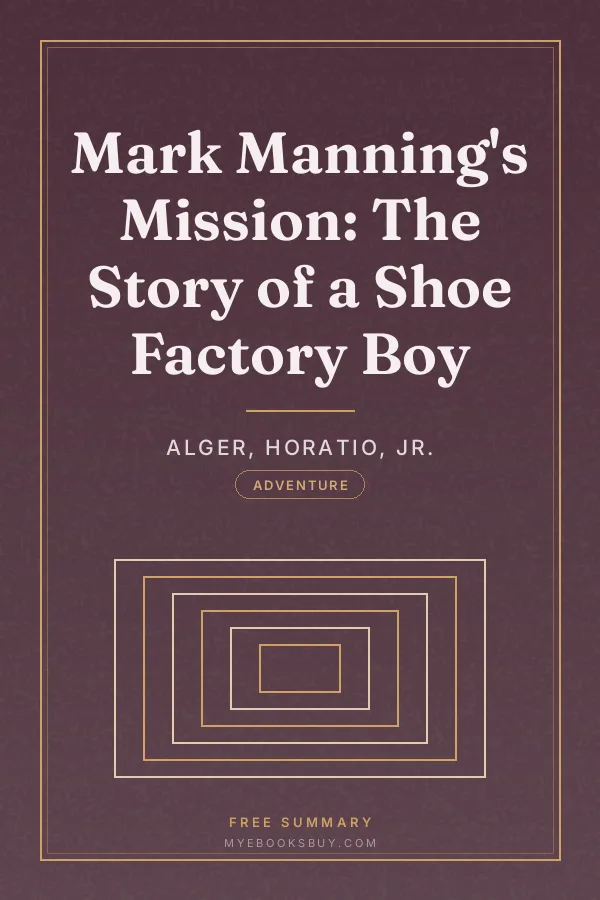 Cover of Mark Manning's Mission: The Story of a Shoe Factory Boy