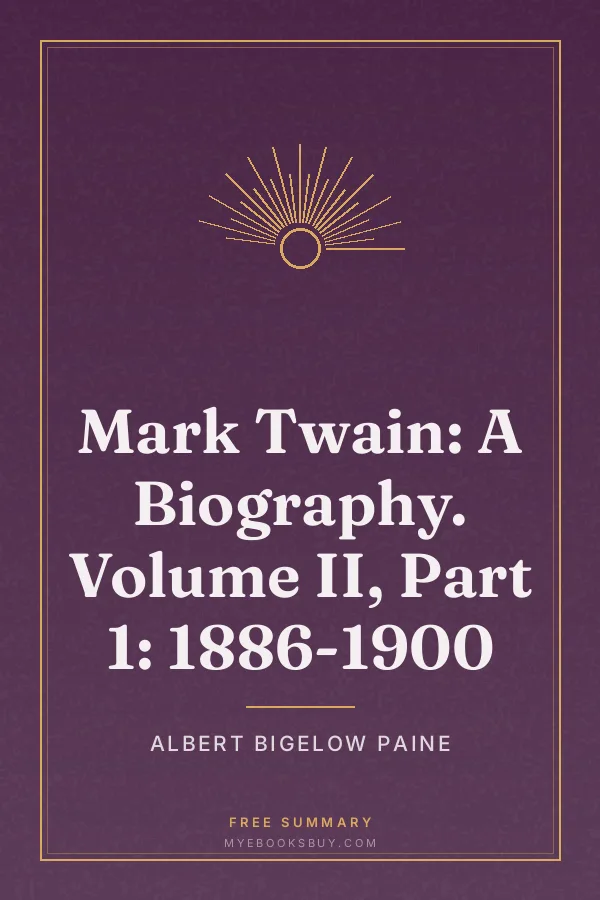 Cover of Mark Twain: A Biography. Volume II, Part 1: 1886-1900