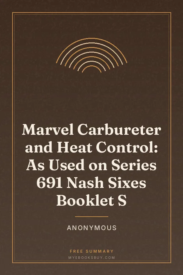 Cover of Marvel Carbureter and Heat Control: As Used on Series 691 Nash Sixes Booklet S