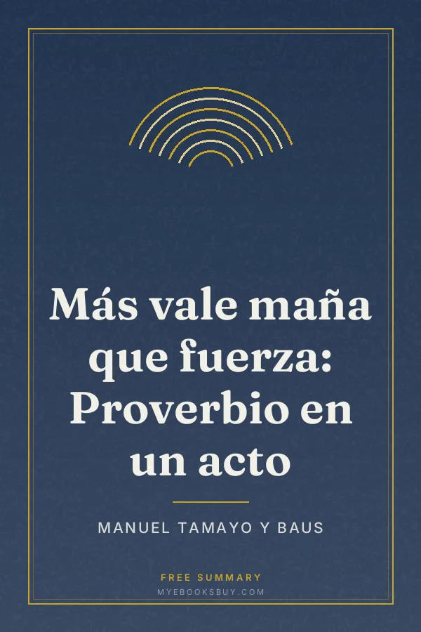 Cover of Más vale maña que fuerza: Proverbio en un acto