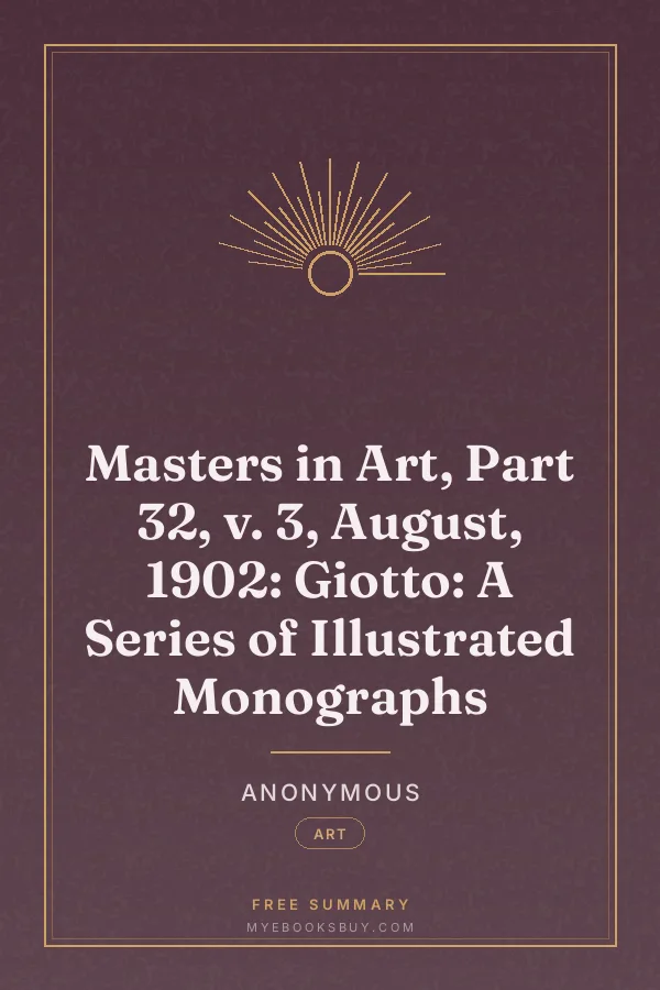 Cover of Masters in Art, Part 32, v. 3, August, 1902: Giotto: A Series of Illustrated Monographs