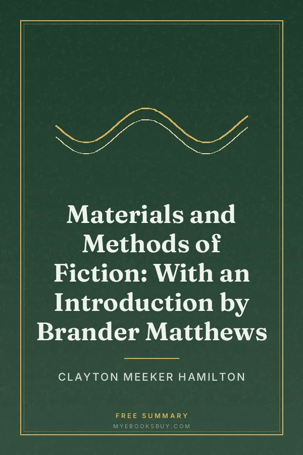 Cover of Materials and Methods of Fiction: With an Introduction by Brander Matthews