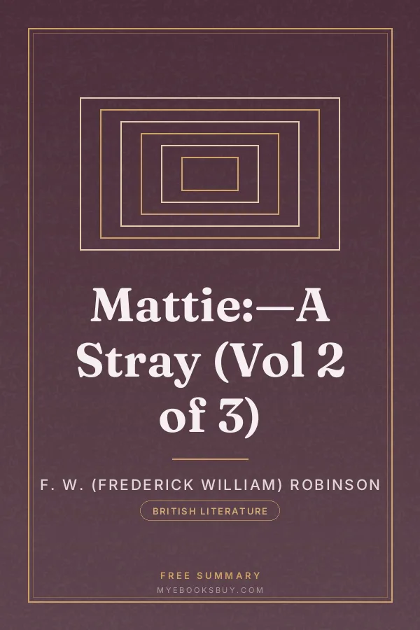 Cover of Mattie:—A Stray (Vol 2 of 3)