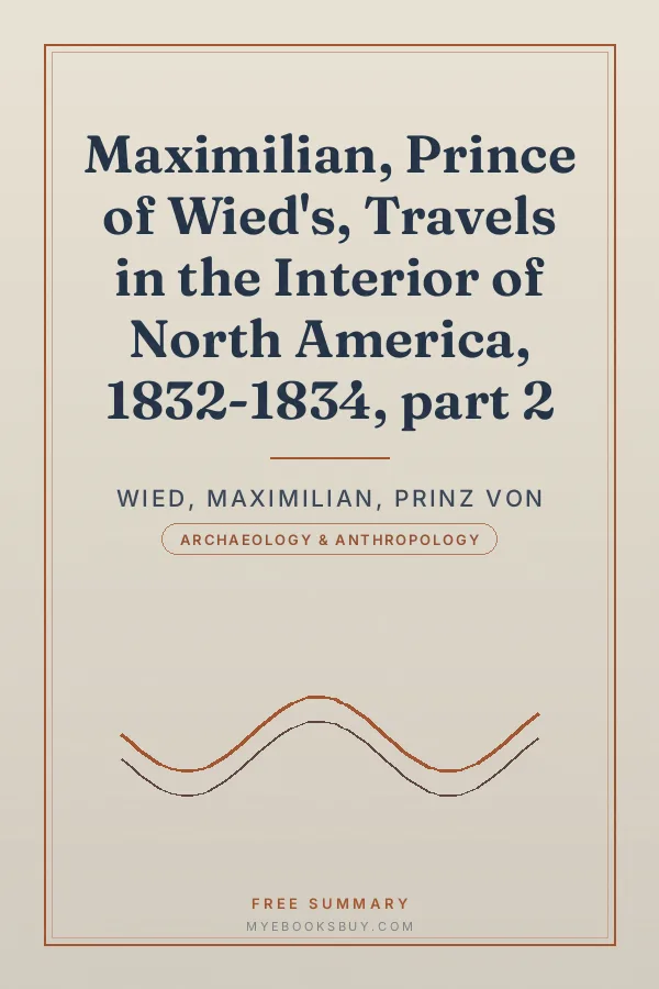 Cover of Maximilian, Prince of Wied's, Travels in the Interior of North America, 1832-1834, part 2