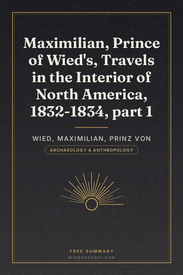 Cover of Maximilian, Prince of Wied's, Travels in the Interior of North America, 1832-1834, part 1