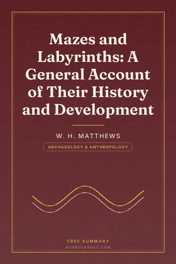 Cover of Mazes and Labyrinths: A General Account of Their History and Development