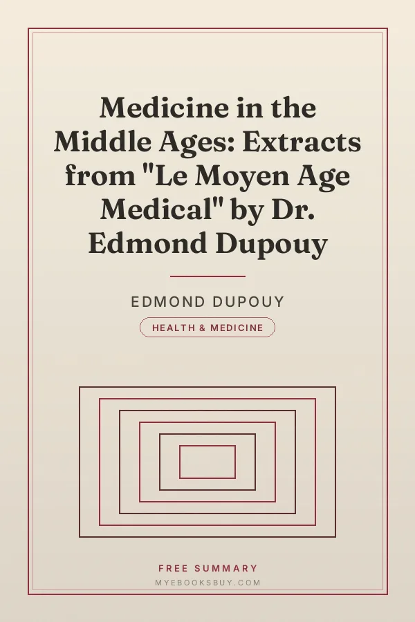 Cover of Medicine in the Middle Ages: Extracts from "Le Moyen Age Medical" by Dr. Edmond Dupouy