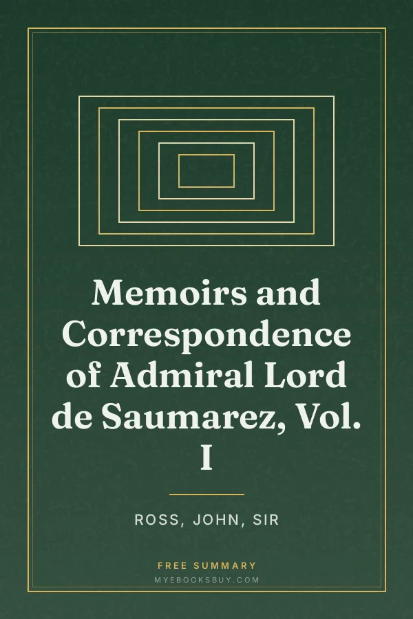 Cover of Memoirs and Correspondence of Admiral Lord de Saumarez, Vol. I