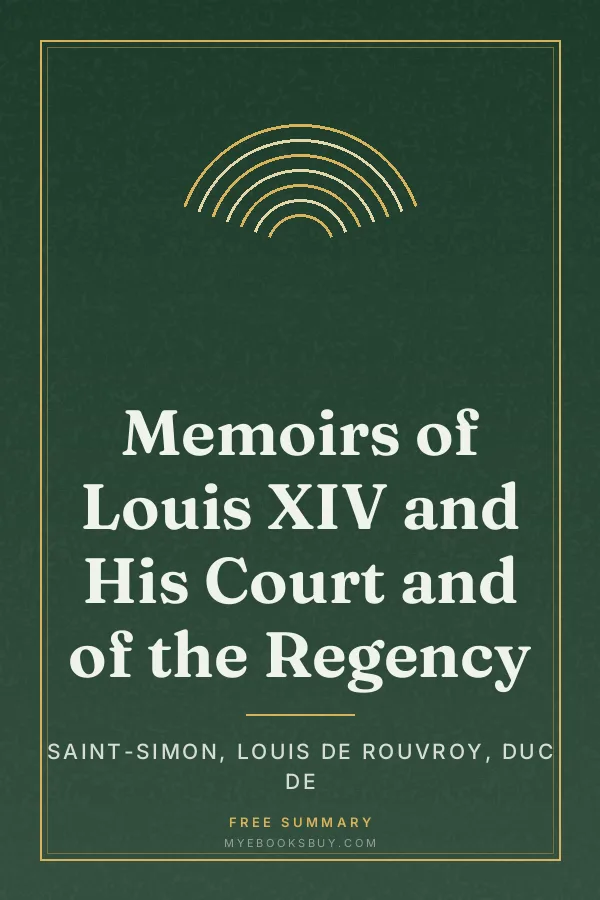 Cover of Memoirs of Louis XIV and His Court and of the Regency