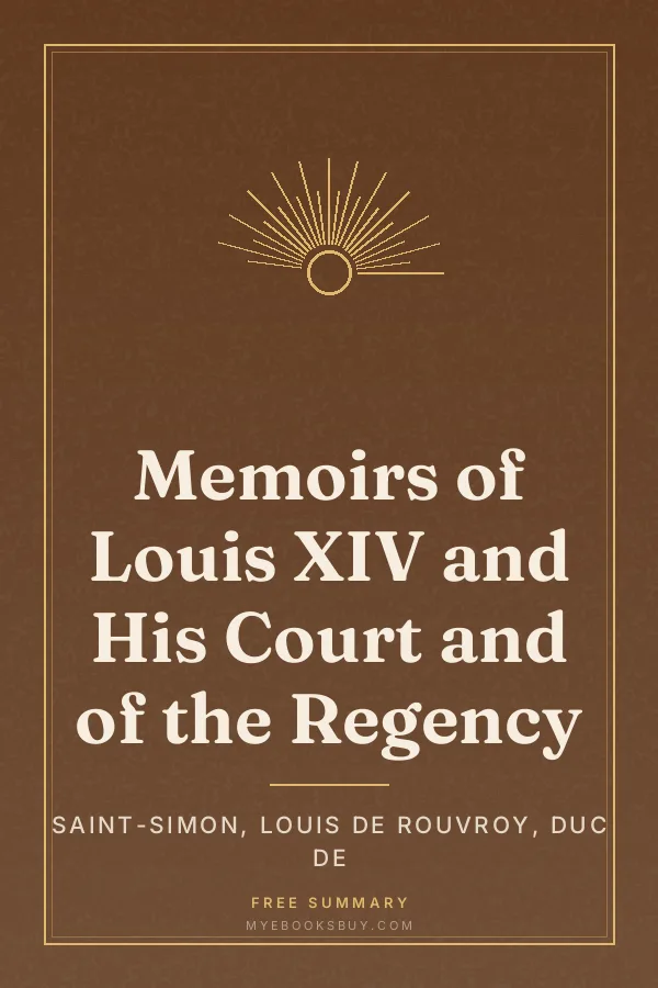 Cover of Memoirs of Louis XIV and His Court and of the Regency