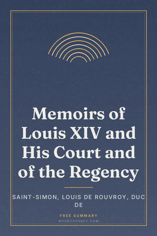 Cover of Memoirs of Louis XIV and His Court and of the Regency