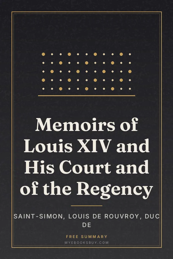 Cover of Memoirs of Louis XIV and His Court and of the Regency