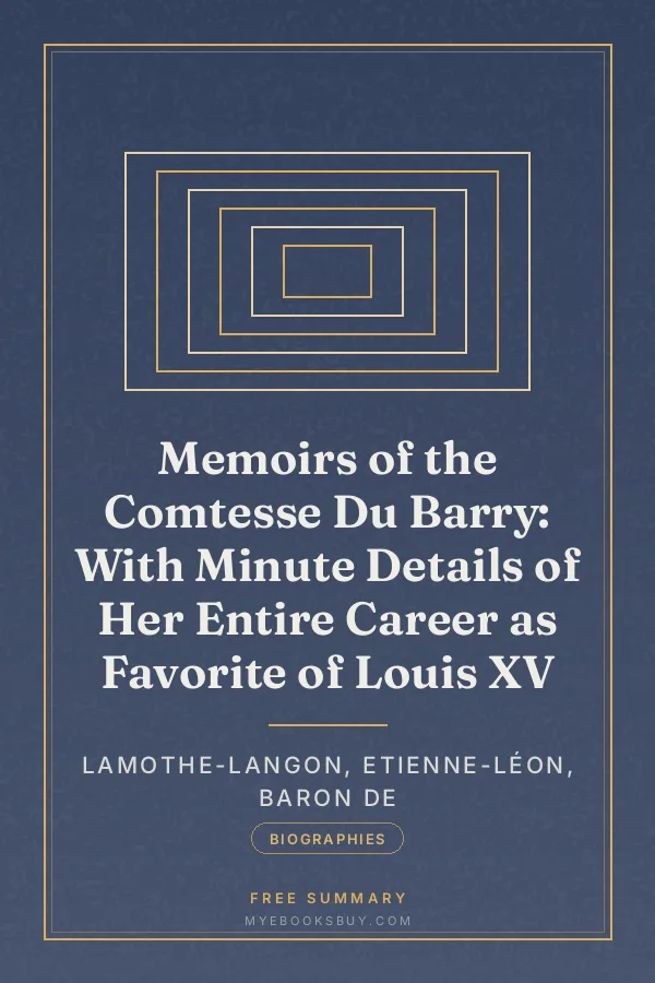 Cover of Memoirs of the Comtesse Du Barry: With Minute Details of Her Entire Career as Favorite of Louis XV