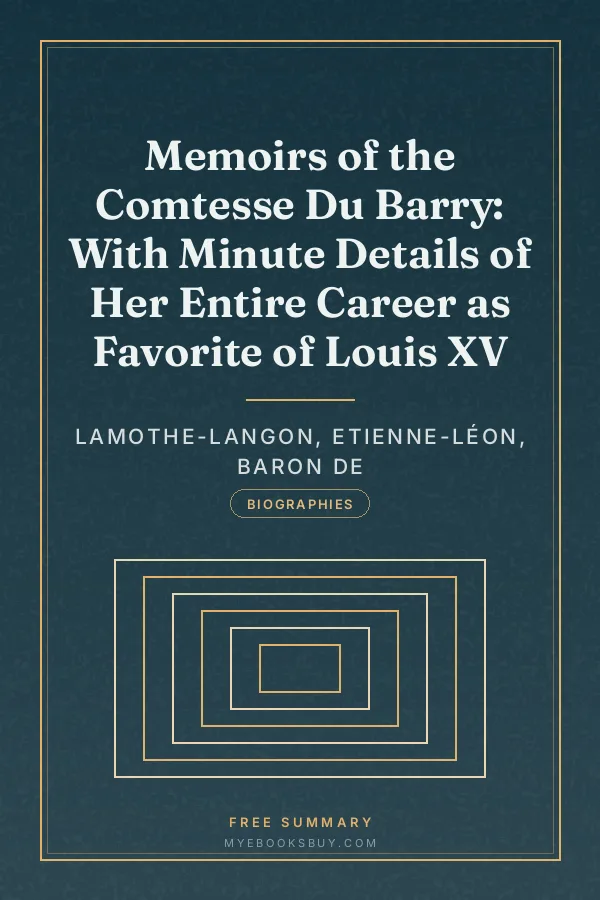 Cover of Memoirs of the Comtesse Du Barry: With Minute Details of Her Entire Career as Favorite of Louis XV