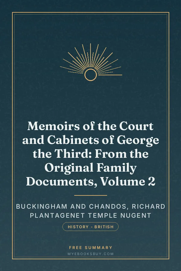 Cover of Memoirs of the Court and Cabinets of George the Third: From the Original Family Documents, Volume 2