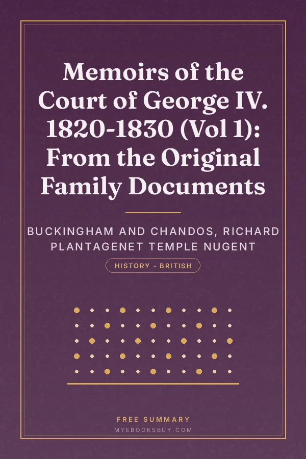 Cover of Memoirs of the Court of George IV. 1820-1830 (Vol 1): From the Original Family Documents