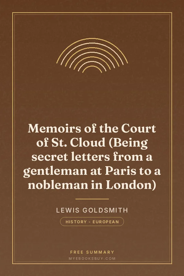 Cover of Memoirs of the Court of St. Cloud (Being secret letters from a gentleman at Paris to a nobleman in London)