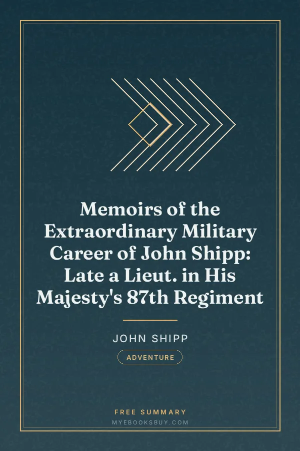 Cover of Memoirs of the Extraordinary Military Career of John Shipp: Late a Lieut. in His Majesty's 87th Regiment
