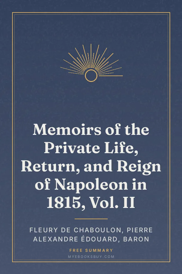 Cover of Memoirs of the Private Life, Return, and Reign of Napoleon in 1815, Vol. II