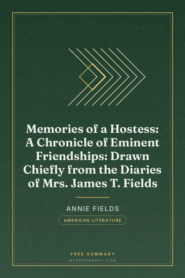 Cover of Memories of a Hostess: A Chronicle of Eminent Friendships: Drawn Chiefly from the Diaries of Mrs. James T. Fields