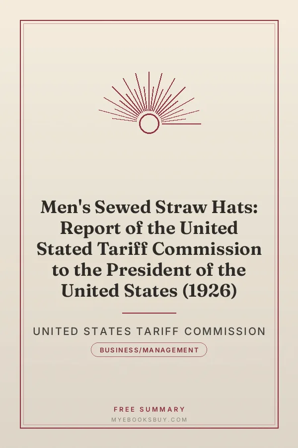 Cover of Men's Sewed Straw Hats: Report of the United Stated Tariff Commission to the President of the United States (1926)