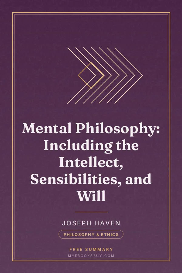 Cover of Mental Philosophy: Including the Intellect, Sensibilities, and Will