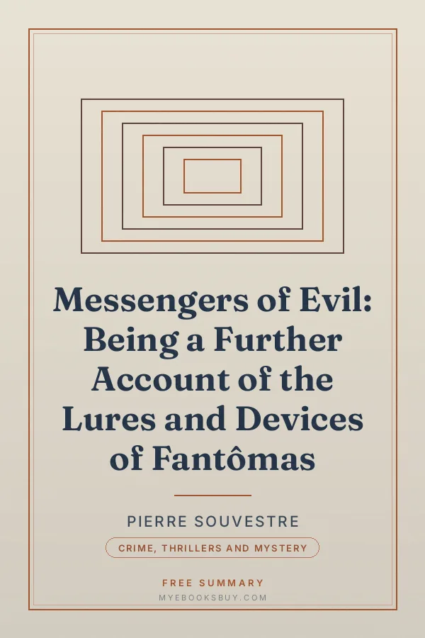 Cover of Messengers of Evil: Being a Further Account of the Lures and Devices of Fantômas
