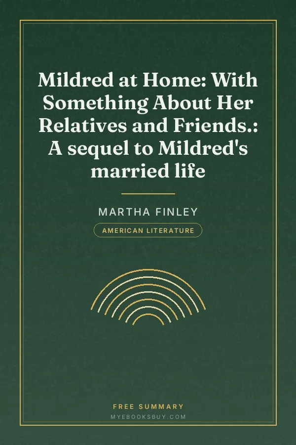 Cover of Mildred at Home: With Something About Her Relatives and Friends.: A sequel to Mildred's married life