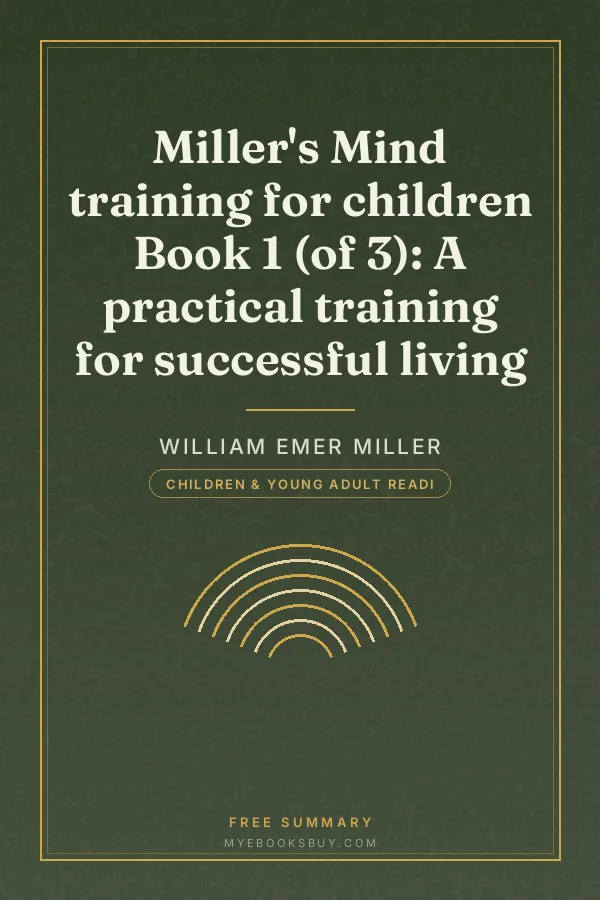 Cover of Miller's Mind training for children Book 1 (of 3): A practical training for successful living