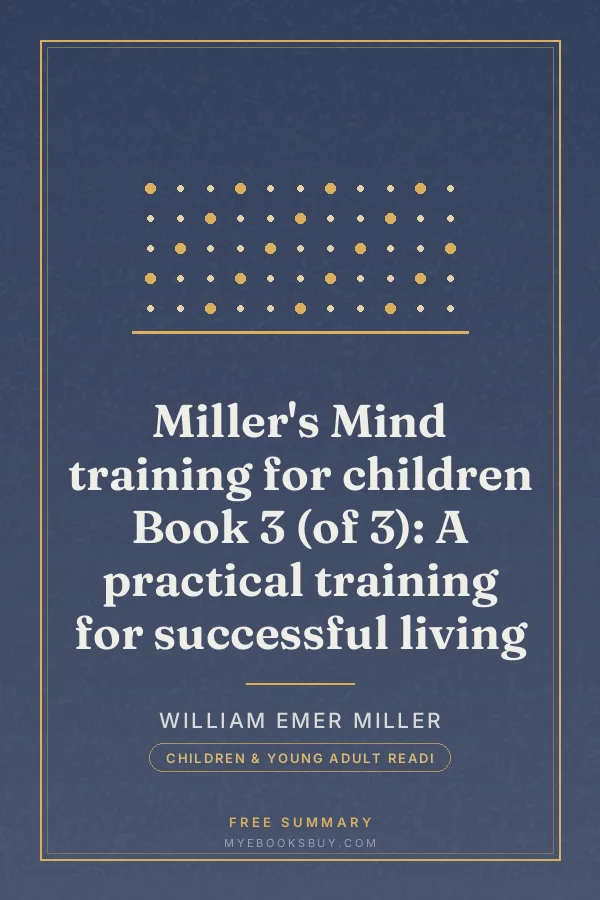 Cover of Miller's Mind training for children Book 3 (of 3): A practical training for successful living