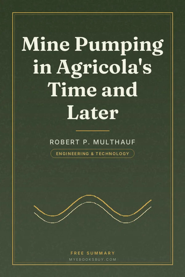 Cover of Mine Pumping in Agricola's Time and Later