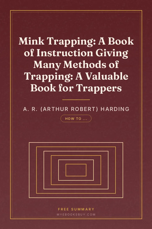 Cover of Mink Trapping: A Book of Instruction Giving Many Methods of Trapping: A Valuable Book for Trappers