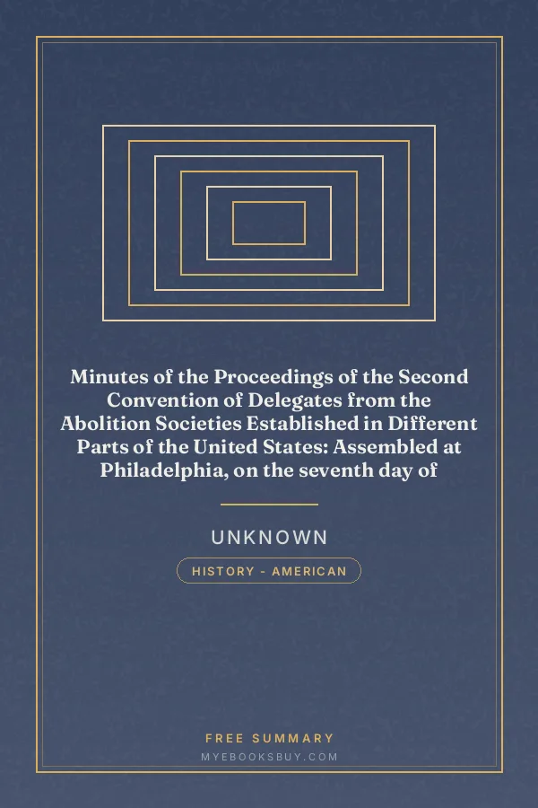 Cover of Minutes of the Proceedings of the Second Convention of Delegates from the Abolition Societies Established in Different Parts of the United States: Assembled at Philadelphia, on the seventh day of January