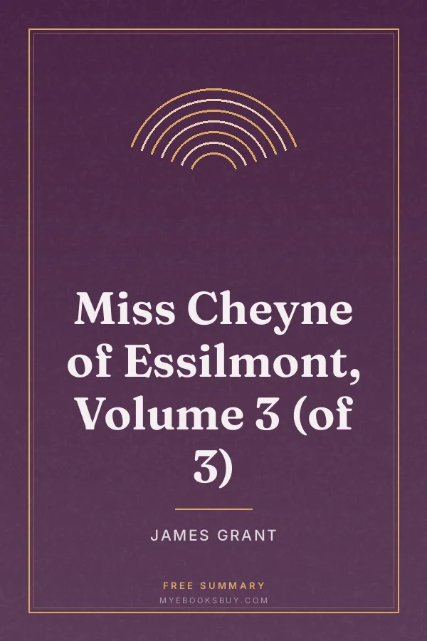 Cover of Miss Cheyne of Essilmont, Volume 3 (of 3)