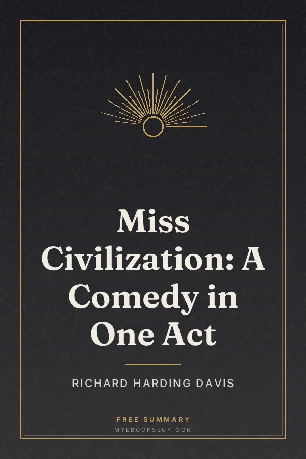 Cover of Miss Civilization: A Comedy in One Act