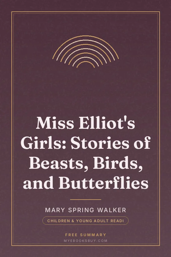 Cover of Miss Elliot's Girls: Stories of Beasts, Birds, and Butterflies